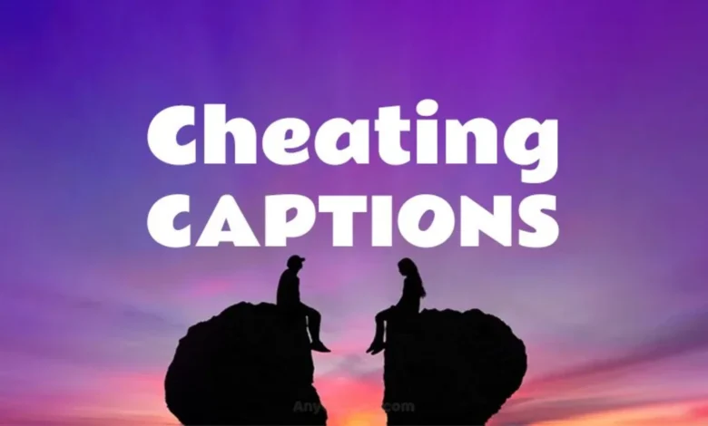 cheating captions